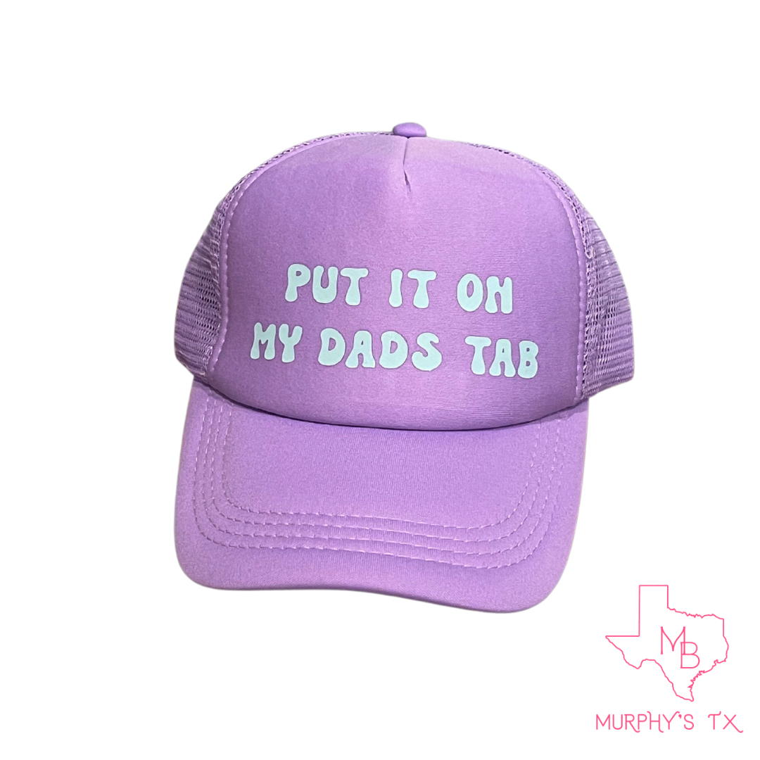 Trucker Hat - Put It On My Dads Tab