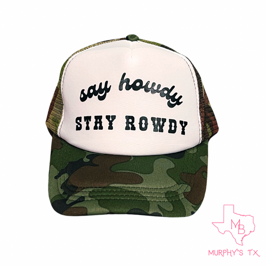 Trucker Hat - Say Howdy, Stay Rowdy