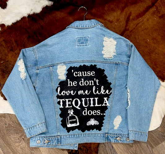 “He don’t love me like tequila does..” Jean Jacket - Small